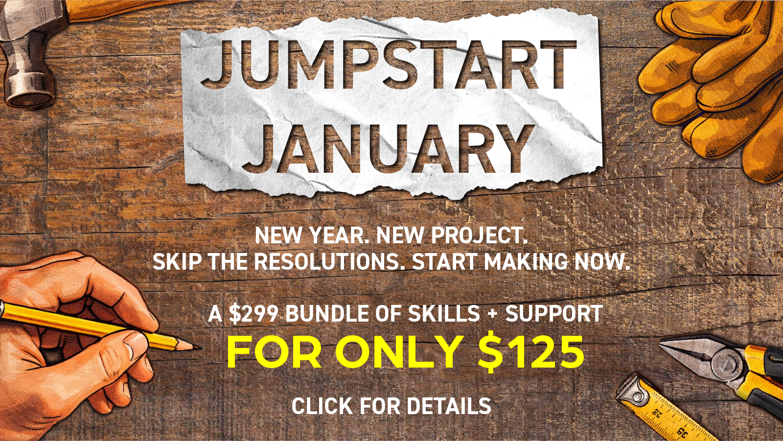 January Jumpstart banner for Maker Cube in Langley, BC, $125 offer including three months of Maker Passport, intro to woodworking class, one on one consultation, and group help sessions